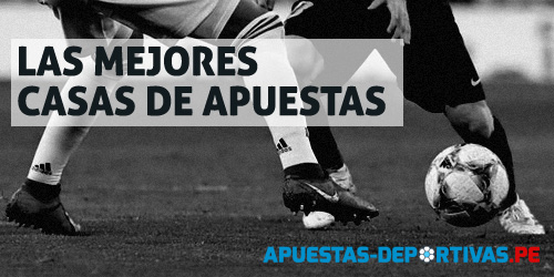 Mejores casas de apuestas en Perú