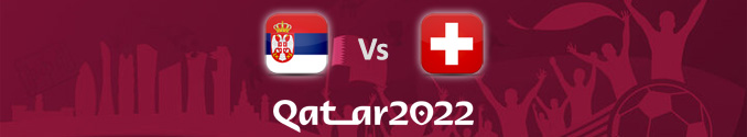Pronóstico Serbia Vs Suiza Mundial 2022