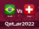Brasil Vs Suiza pronóstico Mundial 2022