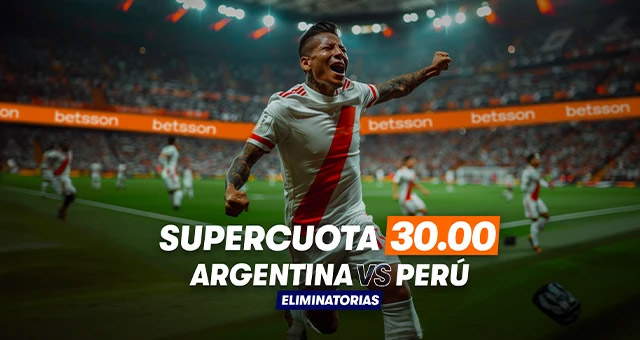 Cuanto paga Perú Vs Argentina en Betsson - Cuotas Super cuota Perú Vs Argentina en Betsson