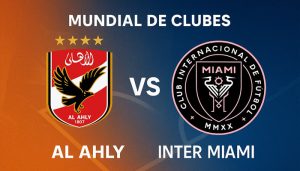 Al Ahly vs Inter Miami pronóstico para este 14 de junio 2025 por el Mundial de Clubes 2025