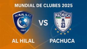 Al Hilal vs Pachuca pronóstico para este 26 de junio por el Mundial de Clubes 2025