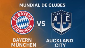 Bayern Múnich vs Auckland City pronóstico para este 15 de junio por el Mundial de Clubes 2025