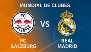 FC Salzburg vs Real Madrid pronóstico para este 26 de junio por el Mundial de Clubes 2025