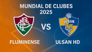 Fluminense vs Ulsan Hyundai pronóstico para este 21 de junio por el Mundial de Clubes 2025