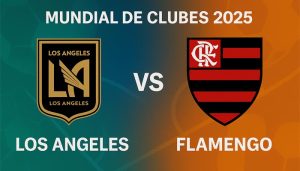 Los Angeles vs Flamengo pronóstico para este 24 de junio por el Mundial de Clubes 2025