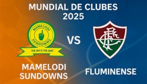Mamelodi Sundowns vs Fluminense pronóstico para este 25 de junio por el Mundial de Clubes 2025