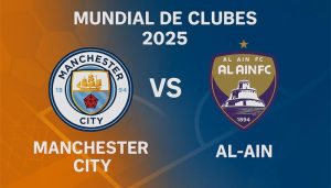 Manchester City vs Al-Ain pronóstico para este 22 de junio por el Mundial de Clubes 2025