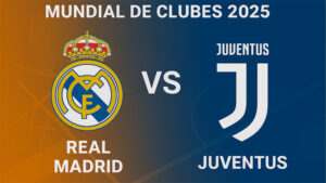 Real Madrid Vs Juventus pronóstico para este 1 de julio por el Mundial de Clubes 2025