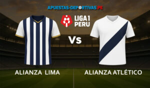 Alianza Lima vs Alianza Atletico pronóstico con análisis del partido y cuotas