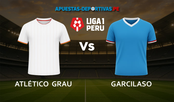 Atlético Grau vs Garcilaso pronóstico con análisis del partido y cuotas