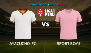Ayacucho FC vs Sport Boys pronóstico con análisis del partido y cuotas
