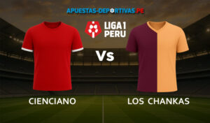 Cienciano vs Los Chankas pronóstico con análisis del partido y cuotas