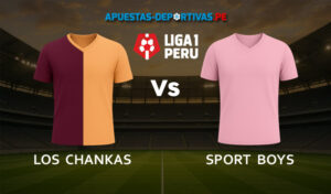 Los Chankas vs Sport Boys pronóstico con análisis del partido y cuotas
