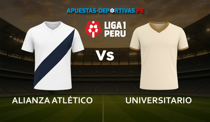 Alianza Atlético vs Universitario pronóstico con análisis del partido y cuotas