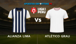Alianza Lima vs Atlético Grau pronóstico con análisis del partido y cuotas