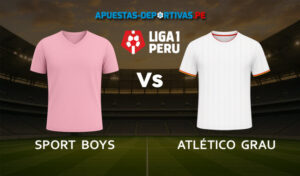 Sport Boys vs Atlético Grau pronóstico con análisis del partido y cuotas