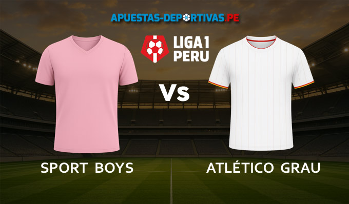 Sport Boys vs Atlético Grau pronóstico con análisis del partido y cuotas