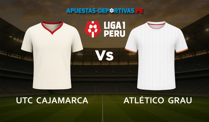 UTC Cajamarca vs Atlético Grau pronóstico con análisis del partido y cuotas
