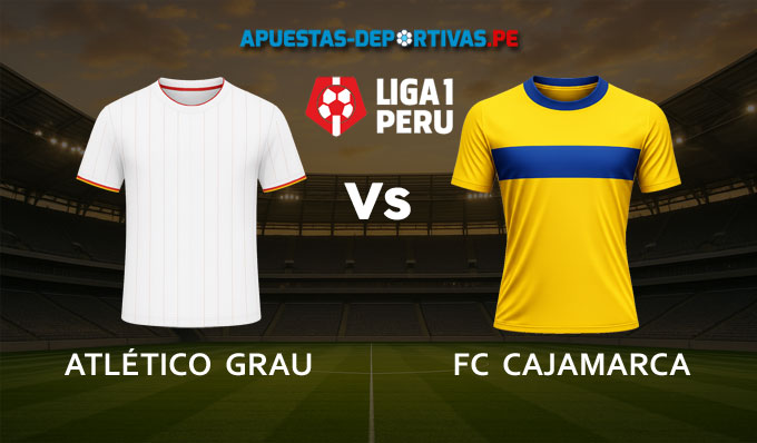 Atlético Grau vs FC Cajamarca pronóstico con análisis del partido y cuotas