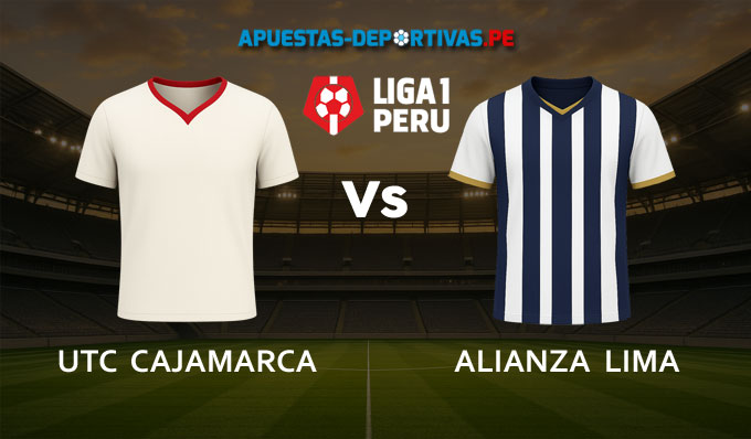UTC Cajamarca vs Alianza Lima pronóstico con análisis del partido y cuotas