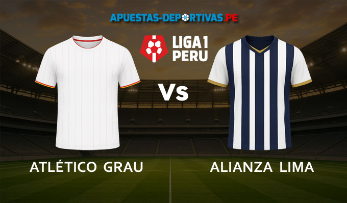 Atlético Grau vs Alianza Lima pronóstico con análisis del partido y cuotas