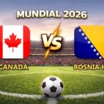 Canadá vs Bosnia y Herzegovina pronóstico del partido Mundial 2026 este 12 de junio que se juega en el Estadio BMO Field de Toronto.