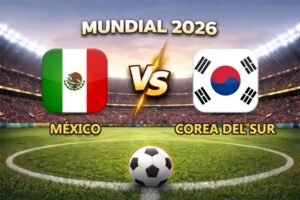 México vs Corea del Sur pronóstico del partido Mundial 2026 este 18 de junio que se juega en el Estadio Guadalajara (Akron) en Zapopan