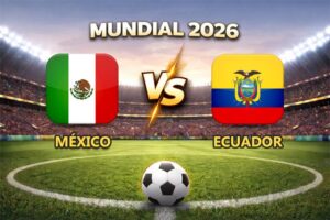 Ecuador vs México pronóstico y cuánto paga el partido Mundial 2026 este 30 de junio que se juega en el Estadio Azteca de México.