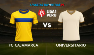 FC Cajamarca vs Universitario pronóstico con análisis del partido y cuotas
