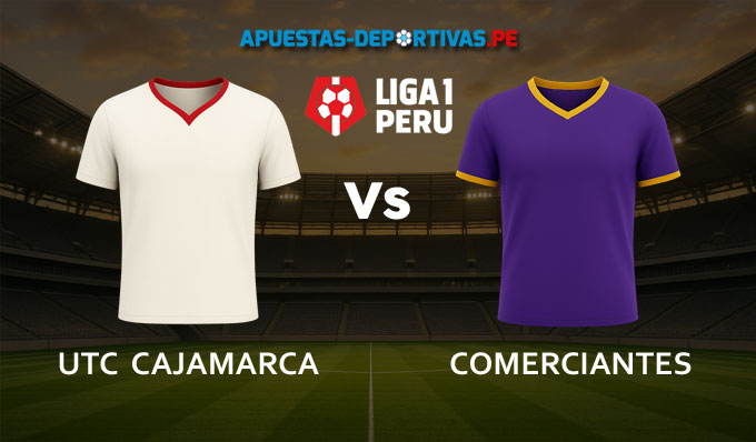 UTC Cajamarca vs Comerciantes pronóstico con análisis del partido y cuotas