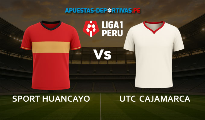 Sport Huancayo vs UTC Cajamarca pronóstico con análisis del partido y cuotas