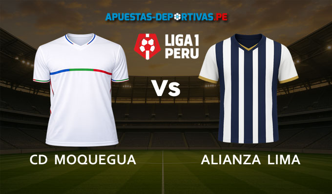 Moquegua Vs Alianza Lima pronóstico con análisis del partido y cuotas