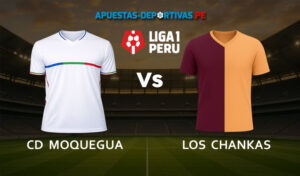 Moquegua Vs Los Chankas pronóstico con análisis del partido y cuotas
